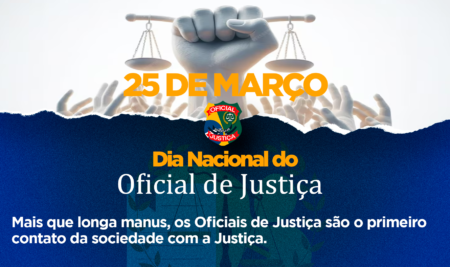 25 DE MARÇO DIA NACIONAL DO OFICIAL DE JUSTIÇA