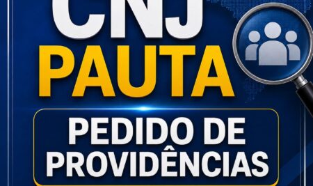 CNJ PAUTA PEDIDO DE PROVIDÊNCIAS